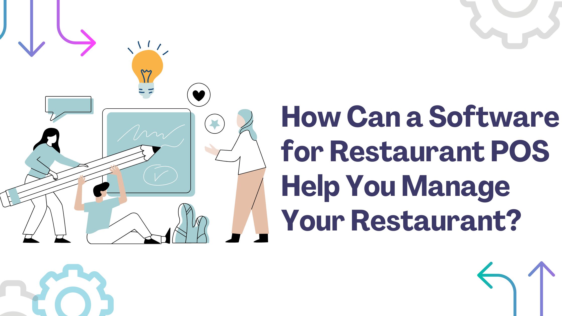 How Can a Software for Restaurant POS Help You Manage Your Restaurant?