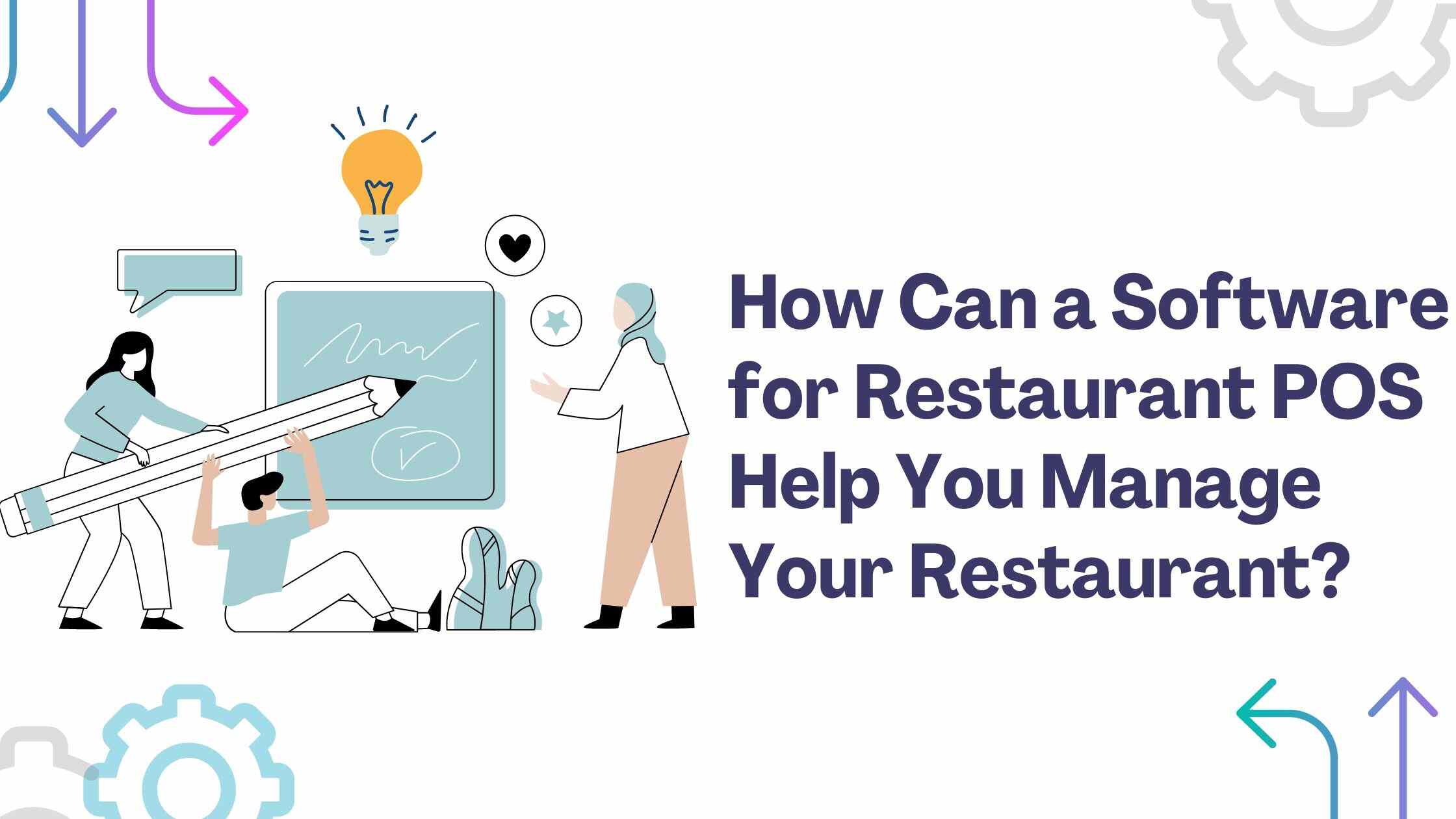 How Can a Software for Restaurant POS Help You Manage Your Restaurant?