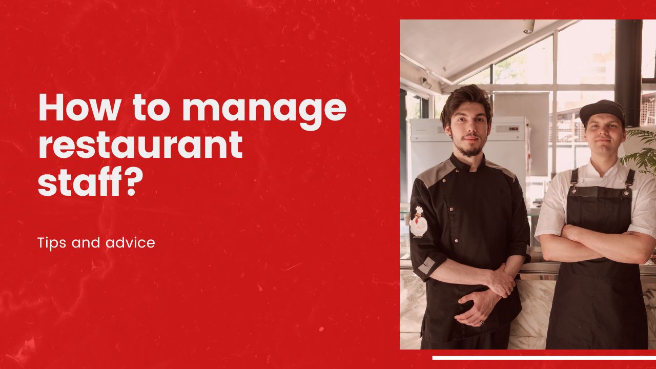 How to manage restaurant staff