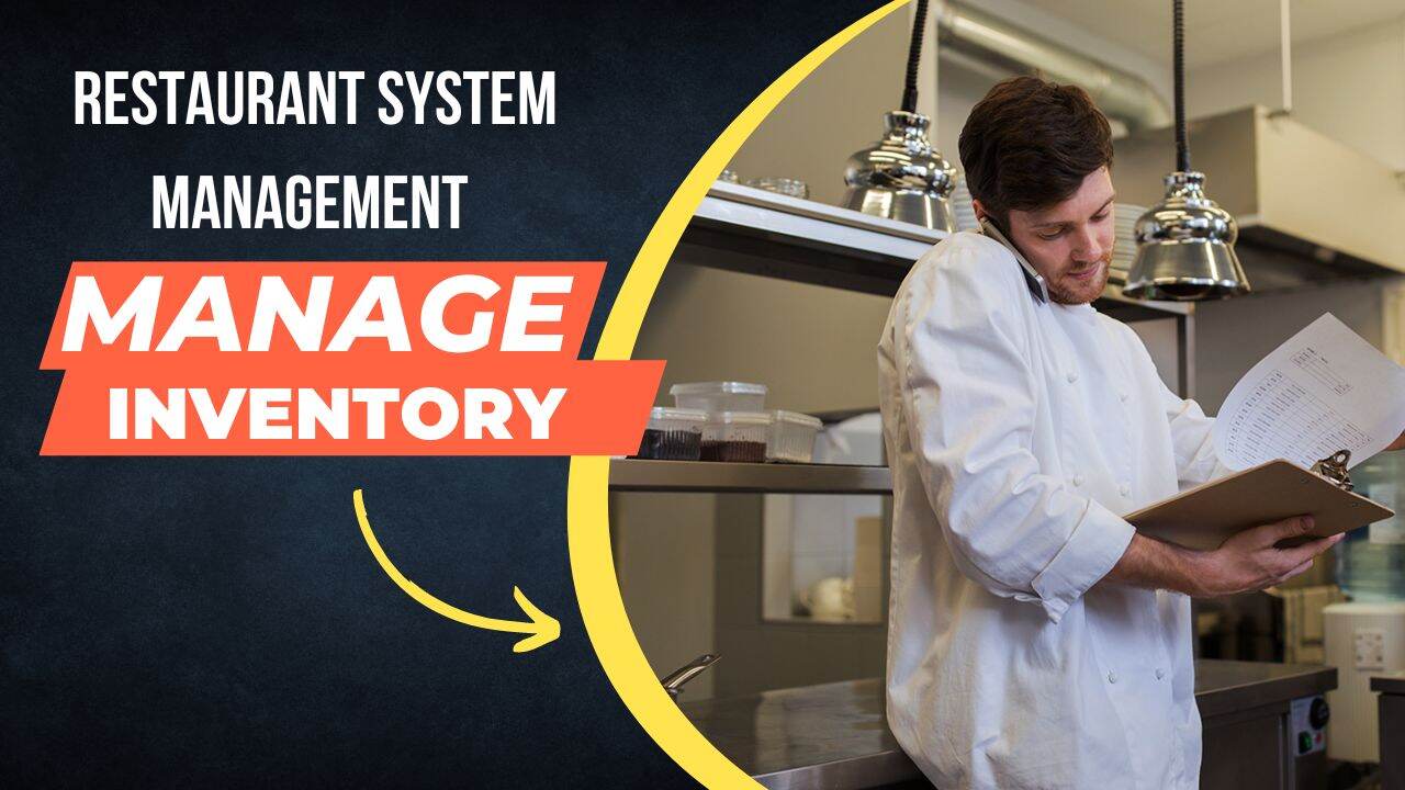 How to manage your restaurant's inventory through restaurant system management?