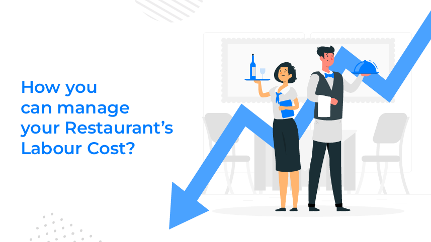 How you can manage your restaurant's labour cost? | BTRESTRO