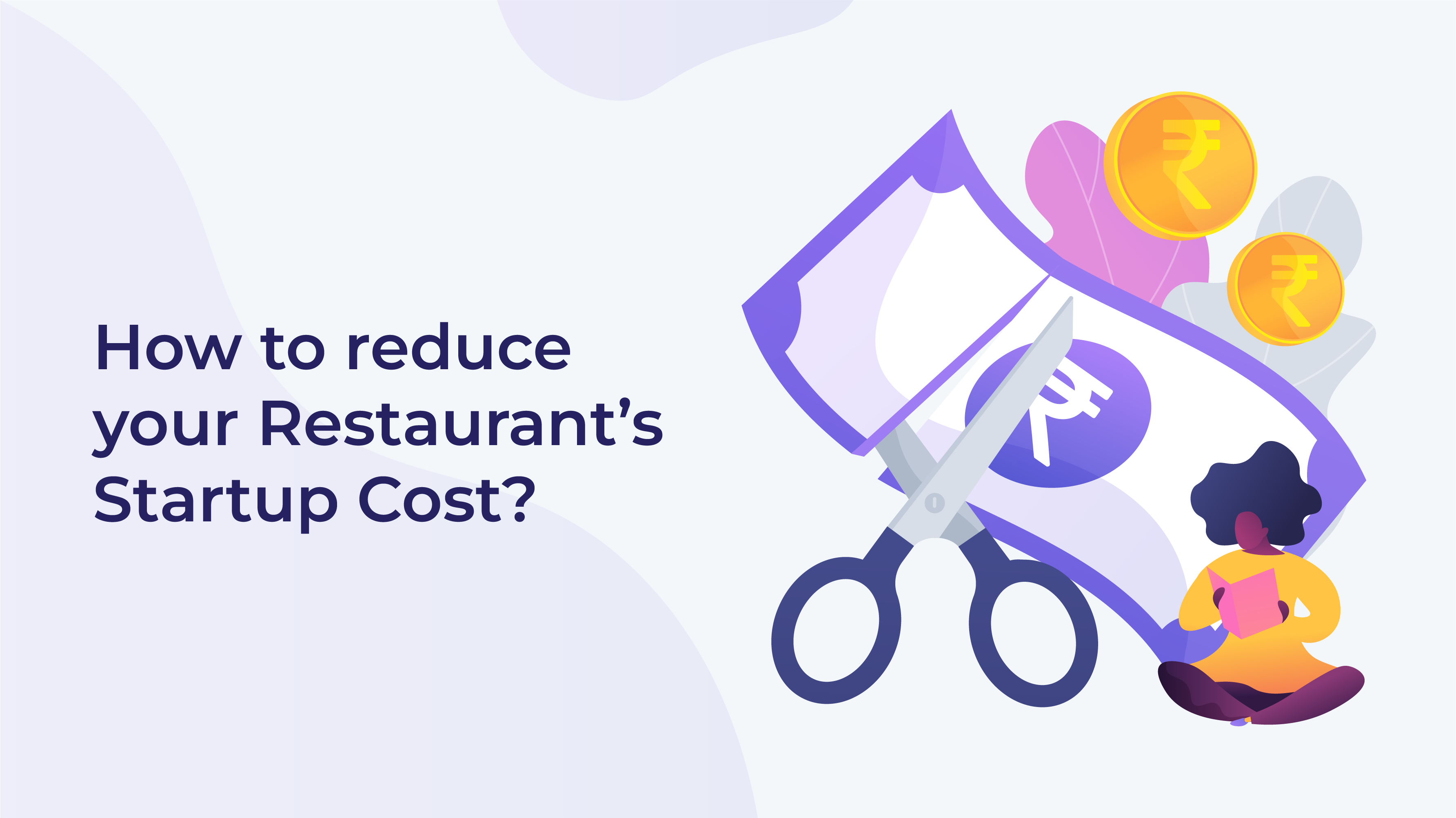 How you can reduce your restaurant startup cost ?