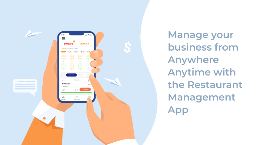 Manage your business from anywhere anytime with the restaurant management app ?