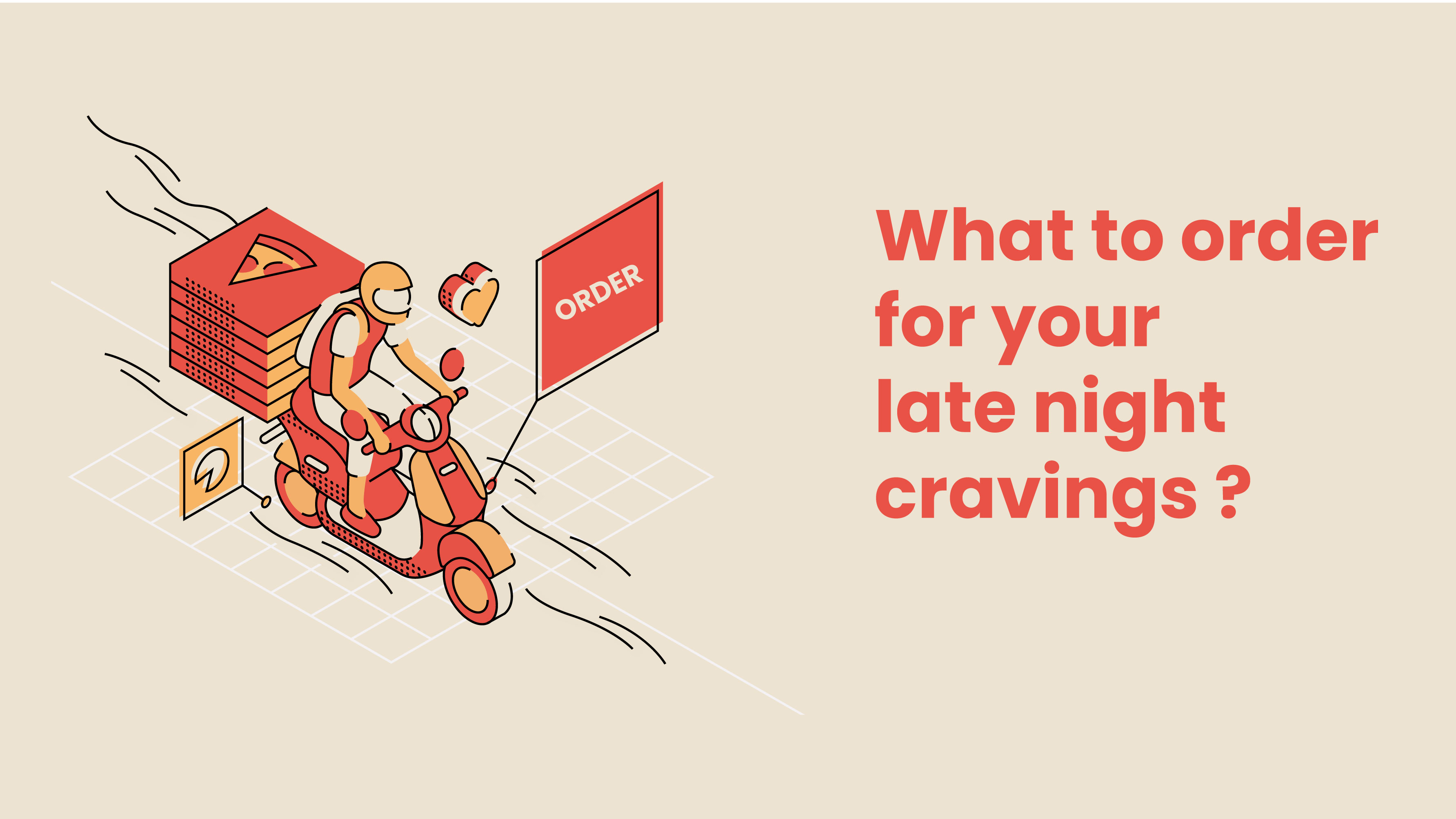 What to order for your late night cravings ?